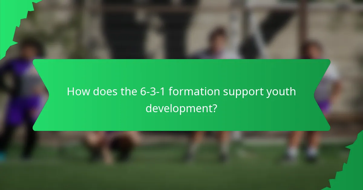 How does the 6-3-1 formation support youth development?