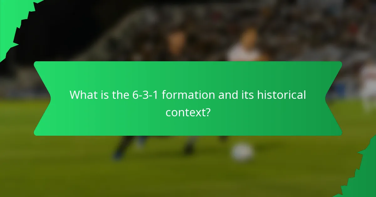 What is the 6-3-1 formation and its historical context?
